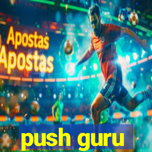 push guru